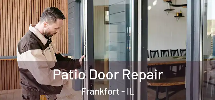 Patio Door Repair Frankfort - IL