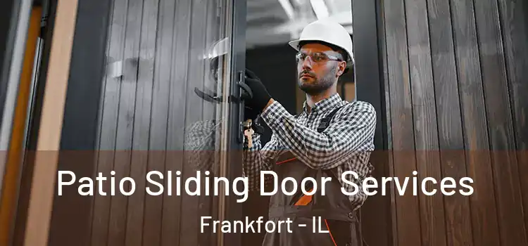 Patio Sliding Door Services Frankfort - IL